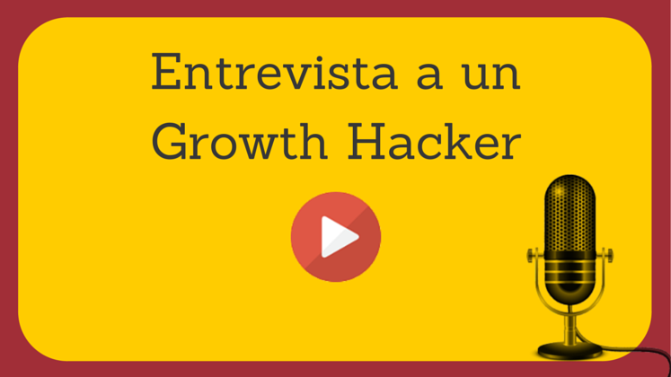 Entrevista a un growth hacker