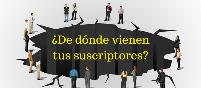 De donde vienen tus suscriptores